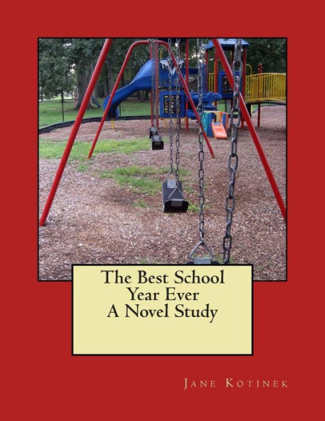 The Best School Year Ever A Novel Study