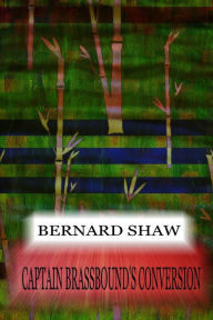 Title: Captain Brassbound's Conversion, Author: Bernard Shaw