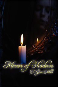 Title: Mirror of Shadows, Author: T. Lynne Tolles