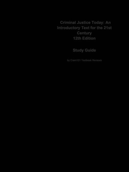 Criminal Justice Today, An Introductory Text for the 21st Century: Sociology, Criminology