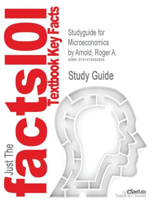 Studyguide For Microeconomics By Arnold Roger A Isbn