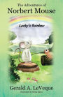 The Adventures of Norbert Mouse: Lucky's Rainbow