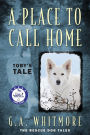 A Place to Call Home: Toby's Tale
