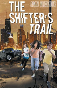 Title: The Shifter's Trail, Author: Adam Alexander