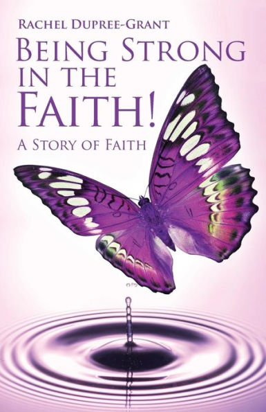 Being Strong the Faith! a Story of Faith