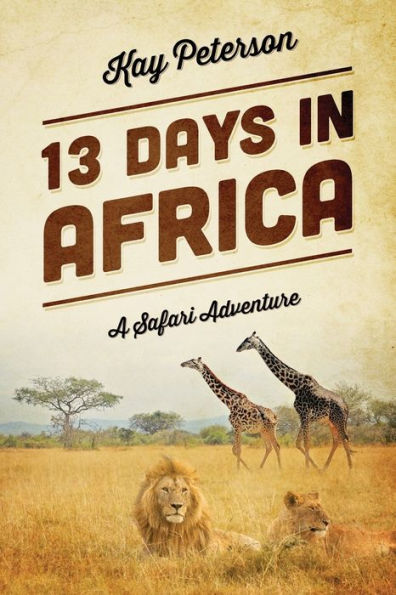 13 Days Africa: A Safari Adventure