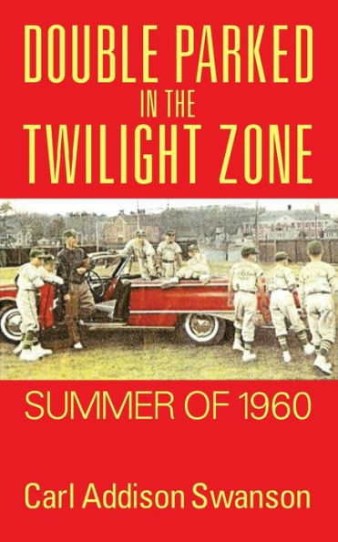 Double Parked in the Twilight Zone: Summer of 1960