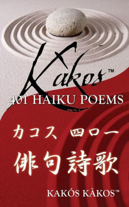 Kakos 401 Haiku Poems