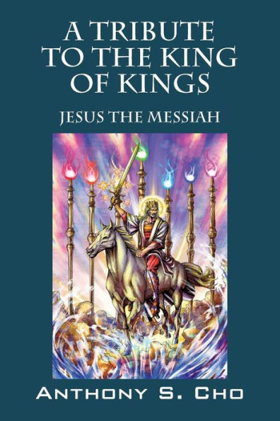 A Tribute to the King of Kings: Jesus Messiah