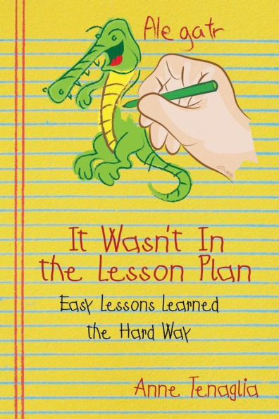 It Wasn't the Lesson Plan: Easy Lessons Learned Hard Way