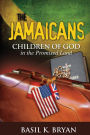 The Jamaicans: Children of God in the Promised Land