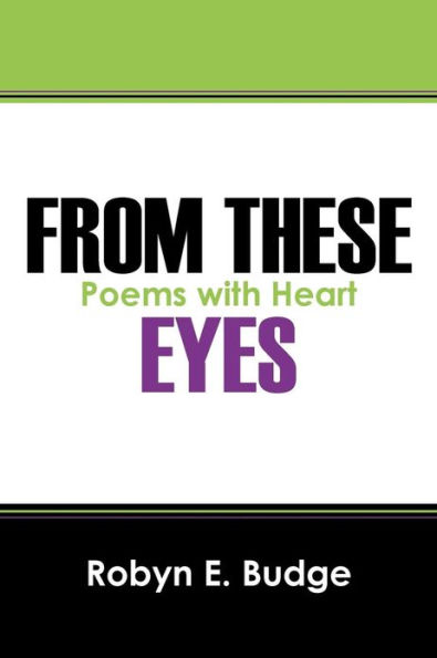 From These Eyes: Poems with Heart