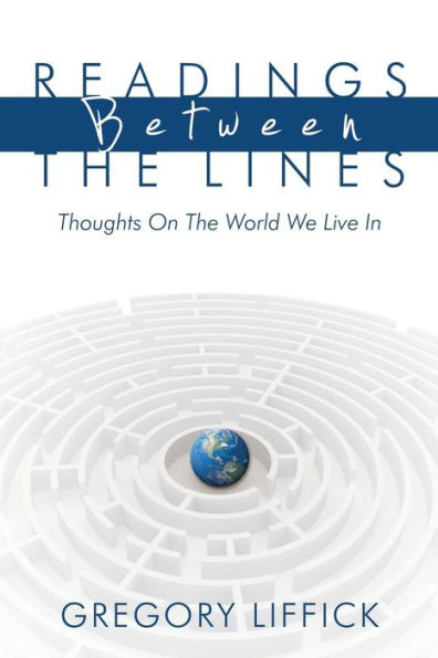 Readings Between the Lines: Thoughts on World We Live