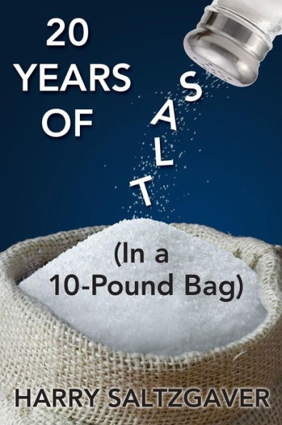 20 Years of Salt: (In a 10-Pound Bag)