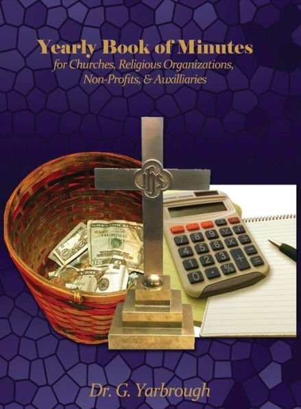 Yearly Book of Minutes for Churches, Religious Organizations, Non-Profits & Auxiliaries