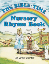 Title: The Bible-Time Nursery Rhyme Book, Author: Emily Hunter