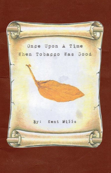 Once Upon A Time When Tobacco Was Good