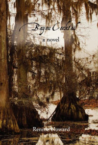 Title: Bayou Cocktail, Author: Rennie Howard