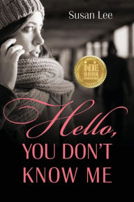 Title: Hello, You Don't Know Me, Author: Susan Lee
