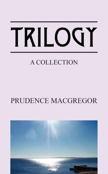 Trilogy: A Collection