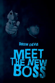 Title: Meet the New Boss, Author: Drew Davis
