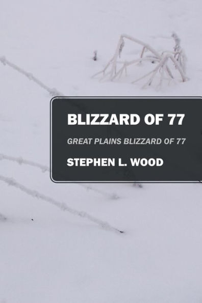 Blizzard of 77: Great Plains 77