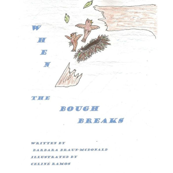 When the Bough Breaks: A Story For Children Suffering Natural Disasters