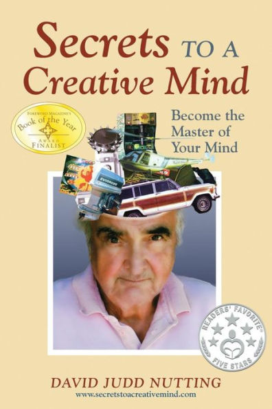 Secrets to a Creative Mind: Become the Master of Your Mind