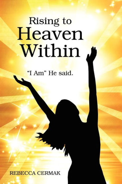 Rising to Heaven Within: "I AM" He said.