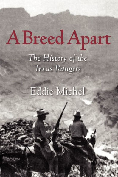 A Breed Apart: The History of the Texas Rangers