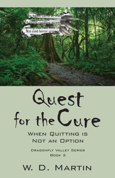 Quest for the Cure: When Quitting Is Not an Option - Dragonfly Valley Series Book 2