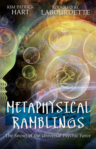 Metaphysical Ramblings: the Secret of Universal Psychic Force