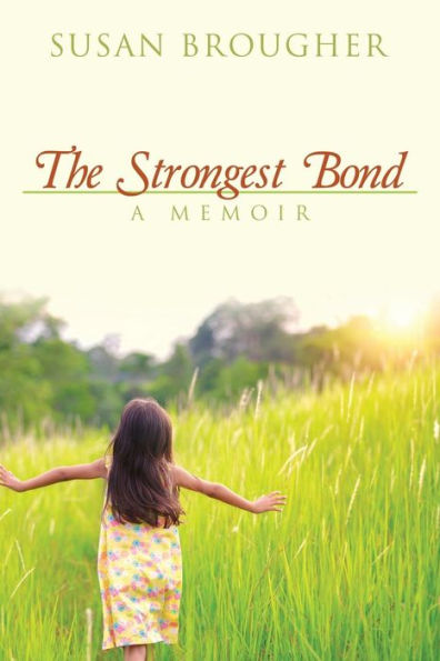 The Strongest Bond: A Memoir