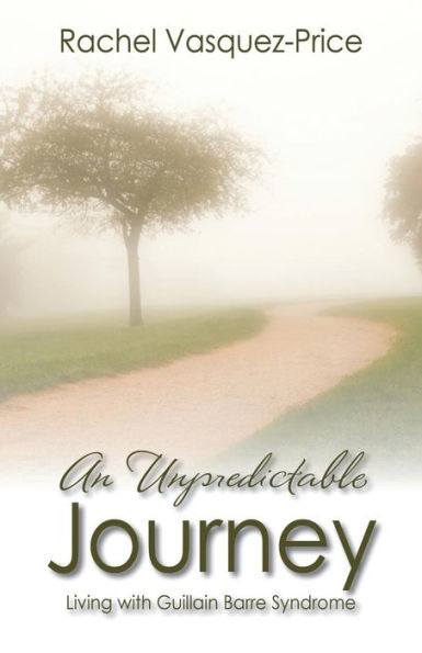 An Unpredictable Journey: Living with Guillain Barre Syndrome