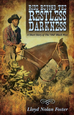 Ride Beyond the Restless Darkness: A Short Story of the Old Black West