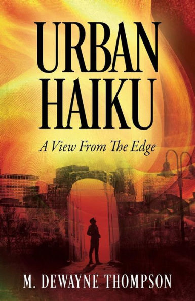 Urban Haiku: A View From The Edge