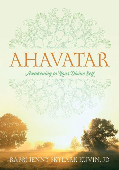 Ahavatar: Awakening to Your Divine Self