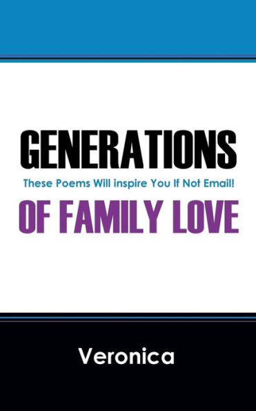 Generations of Family Love: These Poems Will Inspire You If Not Email!