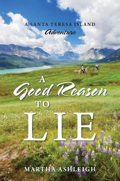 A Good Reason to Lie: A Santa Teresa Island Adventure