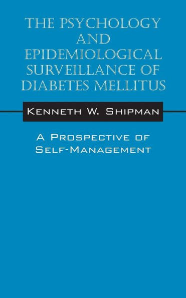 The Psychology and Epidemiological Surveillance of Diabetes Mellitus: A Prospective of Self-Management