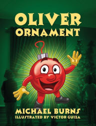 Title: Oliver Ornament, Author: Michael Burns