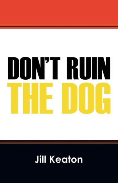 Don't Ruin the Dog