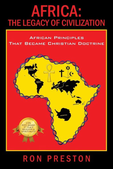 Africa: The Legacy of Civilization - African Principles That Became Christian Doctrine