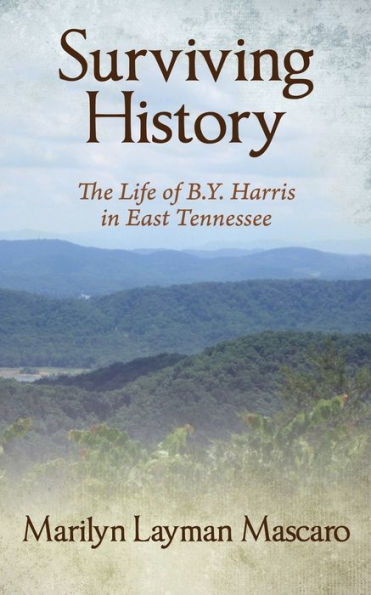 Surviving History: The Life of B.Y. Harris in East Tennessee