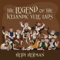 Title: The Legend of the Icelandic Yule Lads, Author: Heidi Herman