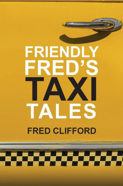 Friendly Fred's Taxi Tales