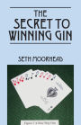 The Secret to Winning Gin