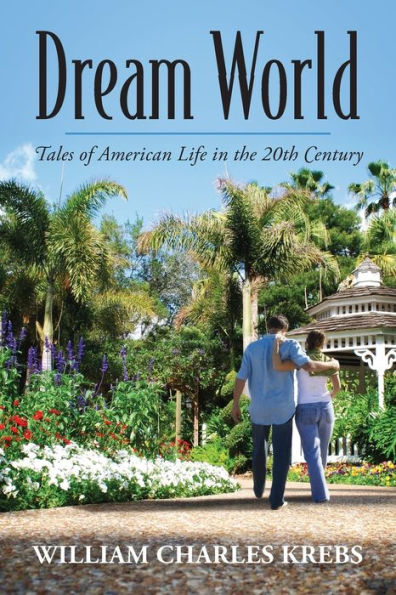 Dream World: Tales of American Life the 20th Century