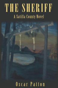 Title: The Sheriff: A Satilla County Novel, Author: Oscar Patton