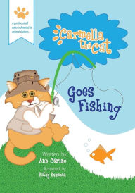 Title: Carmella the Cat Goes Fishing, Author: Ann Cerino